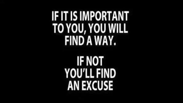 important-find-a-way-not-an-excuse