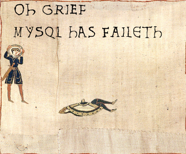 oh-grief-mysql-has-faileth