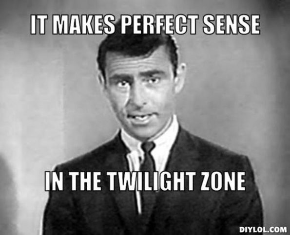 rod-sterling-it-makes-perfect-sense-in-the-twilight-zone
