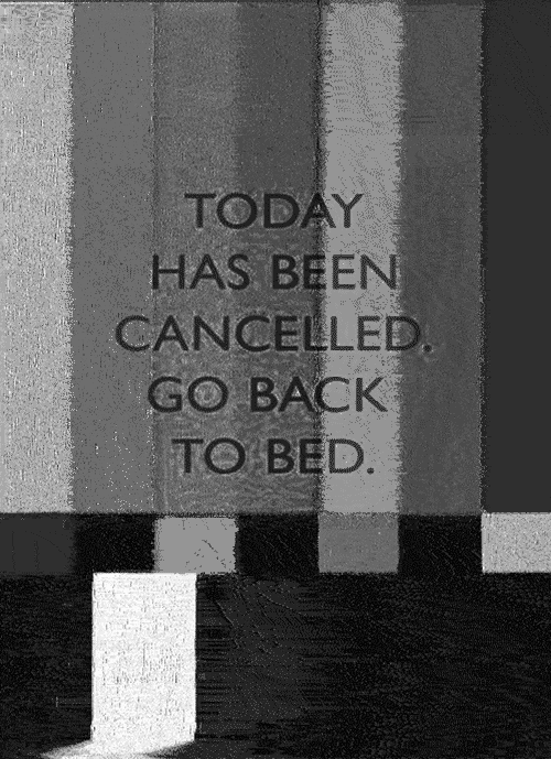 today-has-been-cancelled