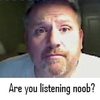 are-you-listening-noob