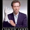 demotivational-house_md_chaotic_good_because_rules_are_for_pussies