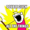 double-click-ALL-the-things