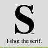i-shot-the-serif