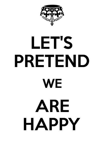 lets-pretend-we-are-happy