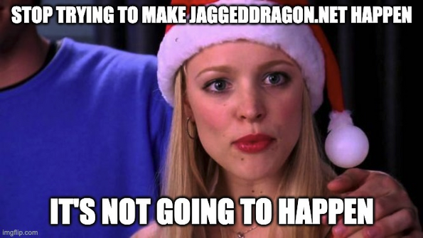 mandrews-jaggeddragon-not-going-to-happen
