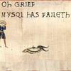 oh-grief-mysql-has-faileth